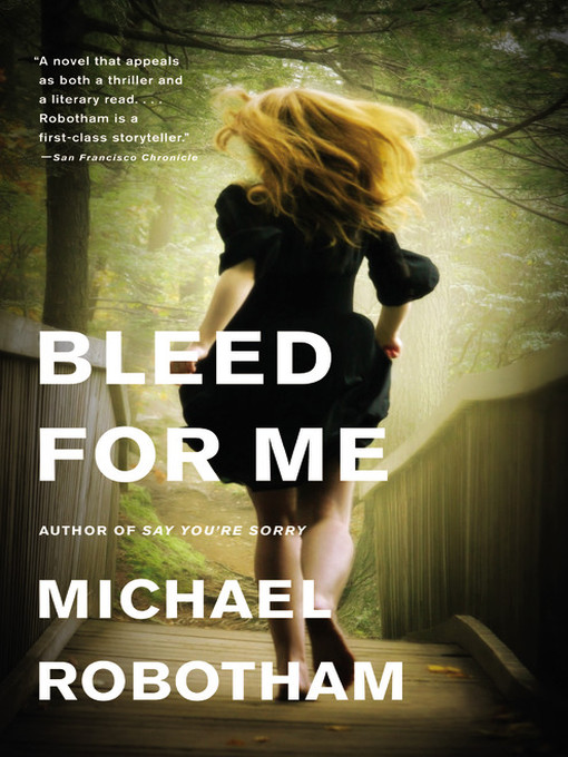 Title details for Bleed for Me by Michael Robotham - Available